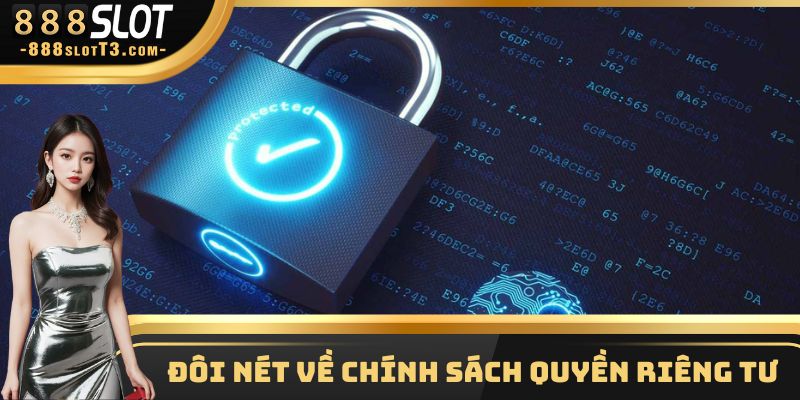 Đôi nét về chính sách quyền riêng tư 888Slot