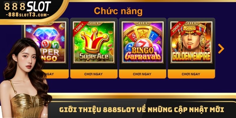 Giới thiệu 888Slot về những cập nhật mới