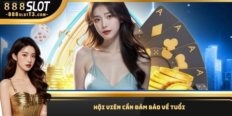 Hội viên cần đảm bảo về tuổi