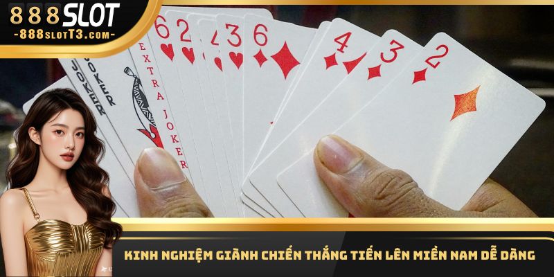 Kinh nghiệm giành chiến thắng Tiến lên miền Nam dễ dàng