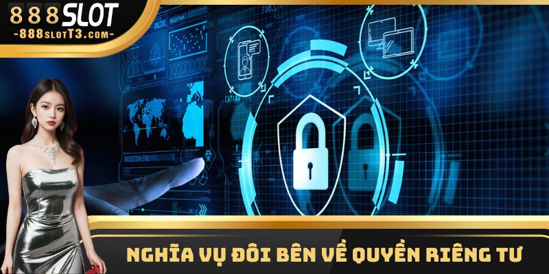 Nghĩa vụ đôi bên về quyền riêng tư