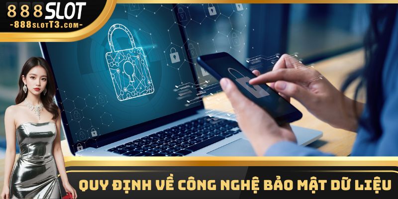 Quy định về công nghệ bảo mật dữ liệu