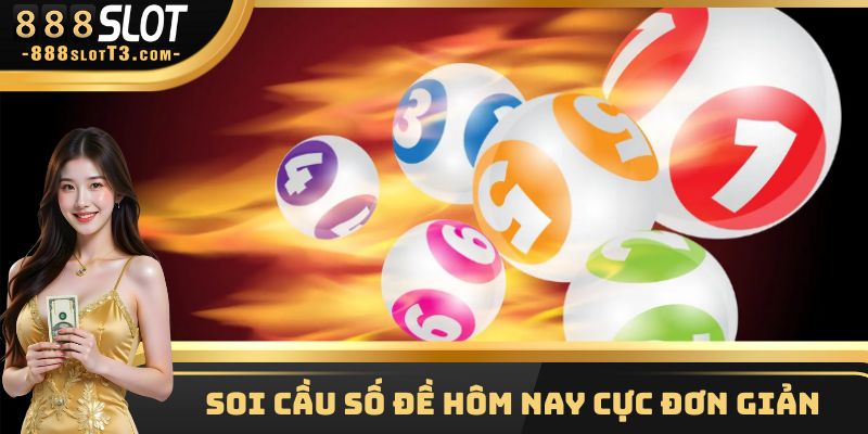 Soi cầu số đề hôm nay cực đơn giản