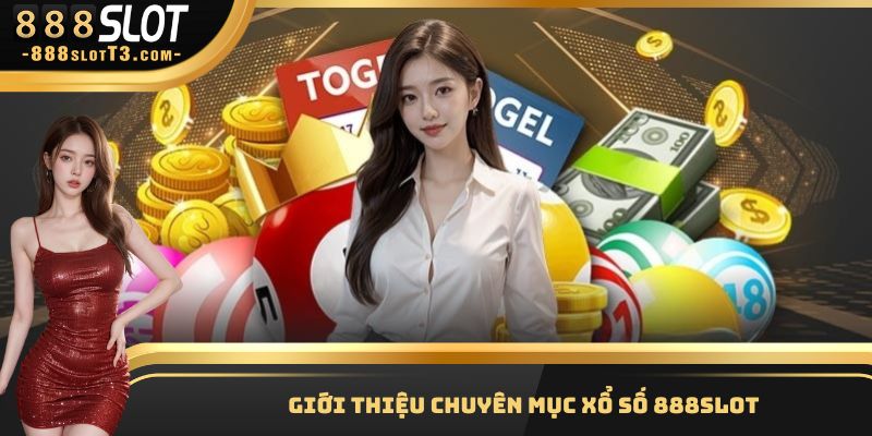Xổ số 888Slot - Chuyên mục chốt đề may mắn, thưởng lớn